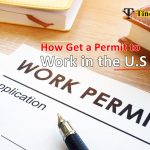 Easy way to Get a Permit to Work in the U.S – US work Permit 2022