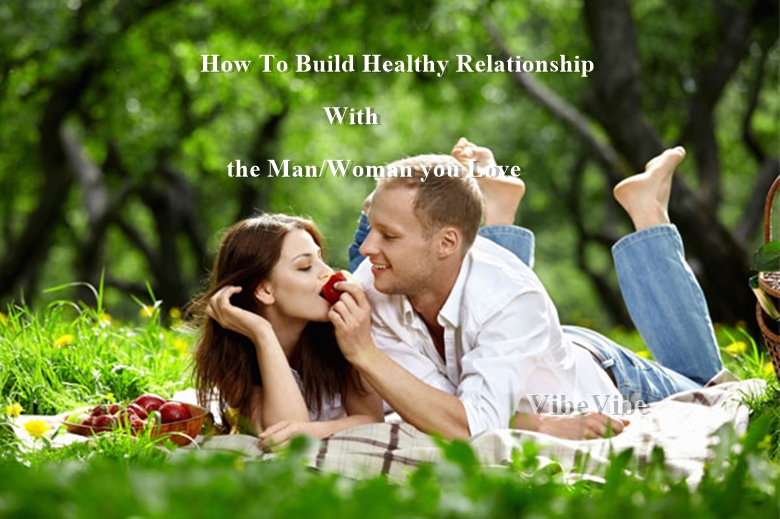 How To Build Healthy Relationships