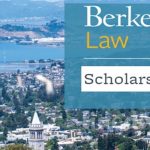 Berkeley Law School Scholarships and Fellowships in USA, 2021