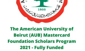 American University of Beirut (AUB) MasterCard 2021 Scholarship for Graduate - Fully Funded