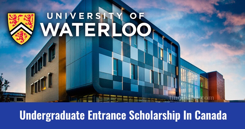 University of Waterloo Scholarships For Undergraduate & Postgraduate