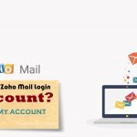 Why is it Difficult to Access My Zoho Mail Login Account? – How to Reset My Account