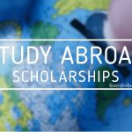 How To Get a Fully-funded Scholarship To Study Abroad