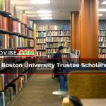 Apply for the Boston University Trustee Scholarship 2021/2022 in USA