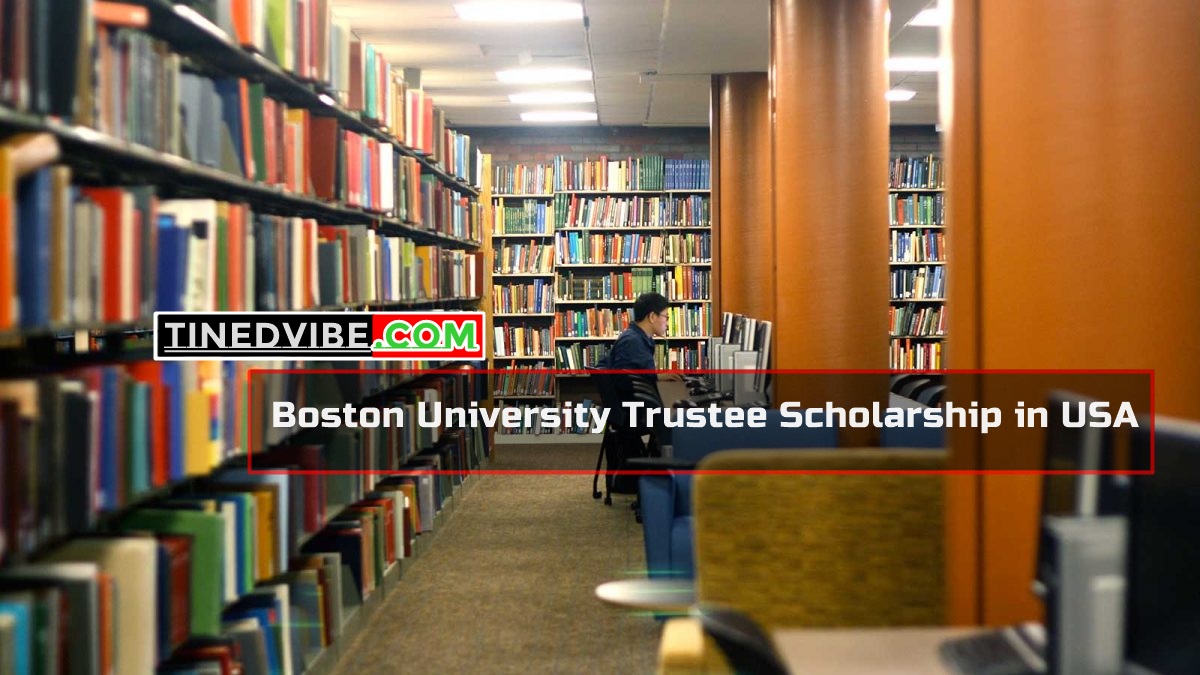 Boston University Trustee Scholarship in USA 2021