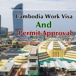 How to Get Cambodia Work Visa and Permit Approval – Study in Cambodia