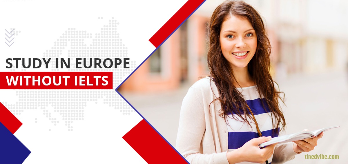 Study in Europe Without IELTS 2021