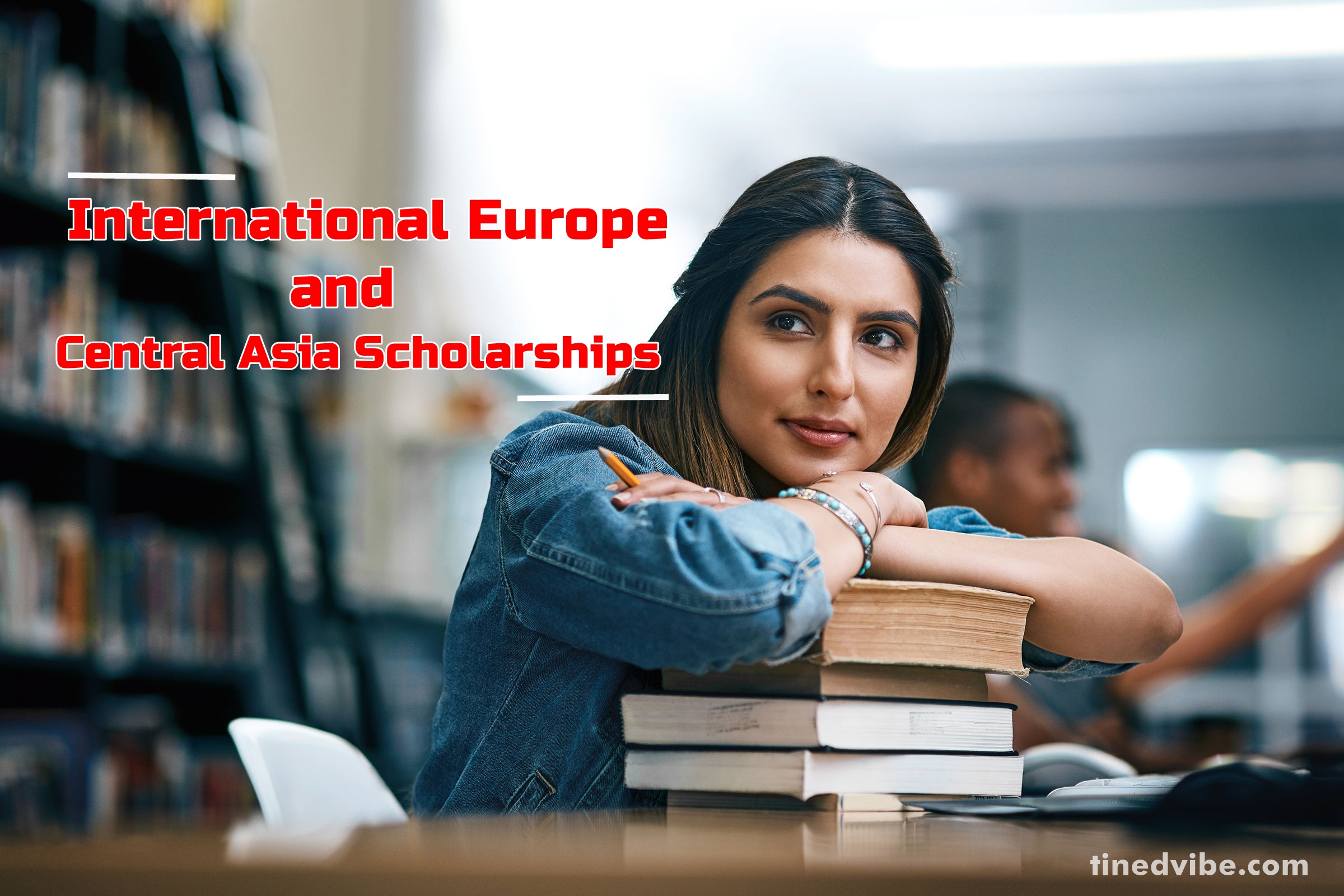 Europe and Central Asia Scholarships