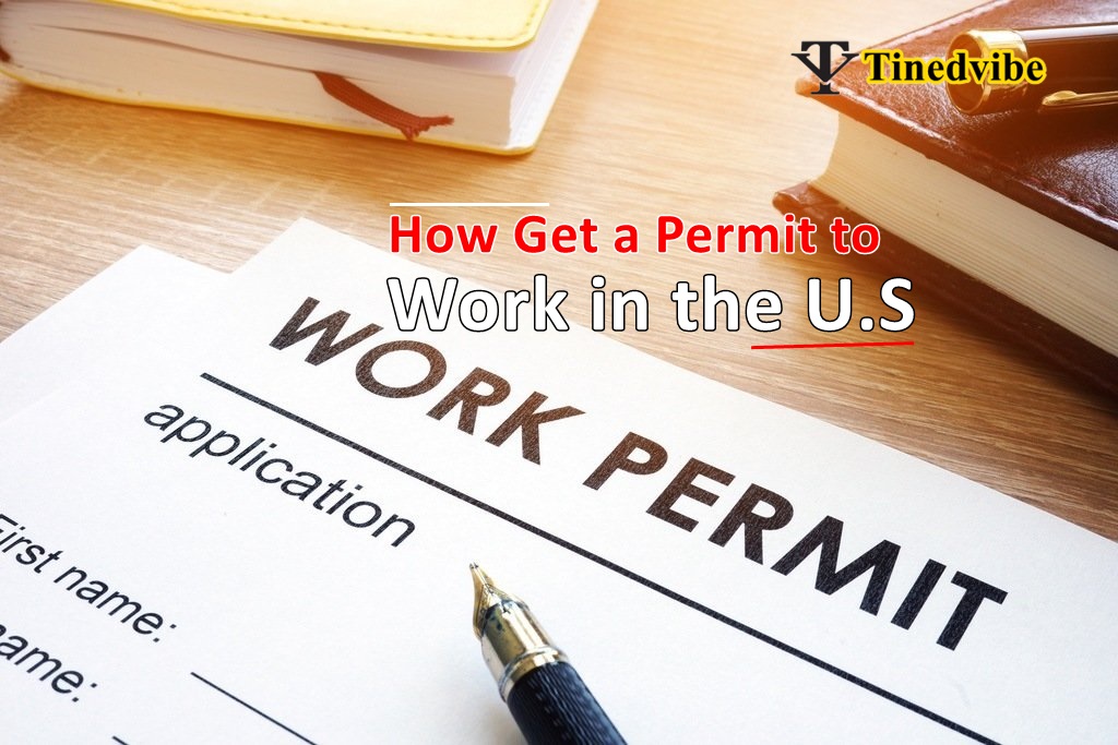 Get a Permit to Work in the U.S