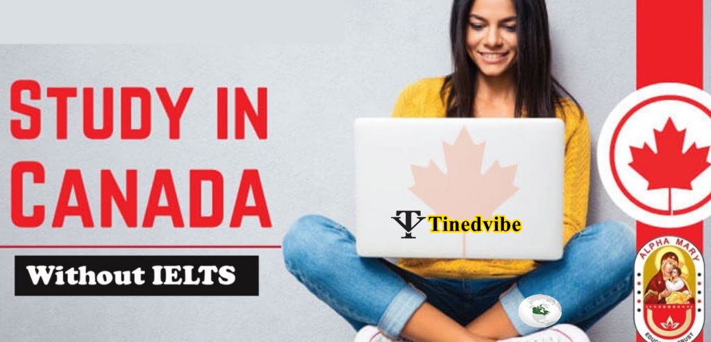 Study in Canada Without IELTS 2022
