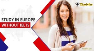 EUROPEAN Scholarships Without IELTS in 2022