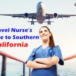 Travel Nurse’s Guide to Southern California – Nursing Jobs in the California