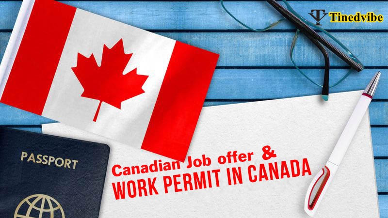 Canadian Job offer & Work Permit Visa