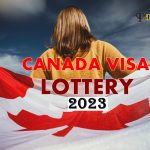 Canada Visa Lottery 2023/2024 – How to Apply