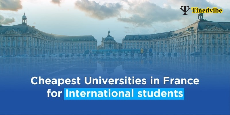 Cheapest Universities in France to Consider
