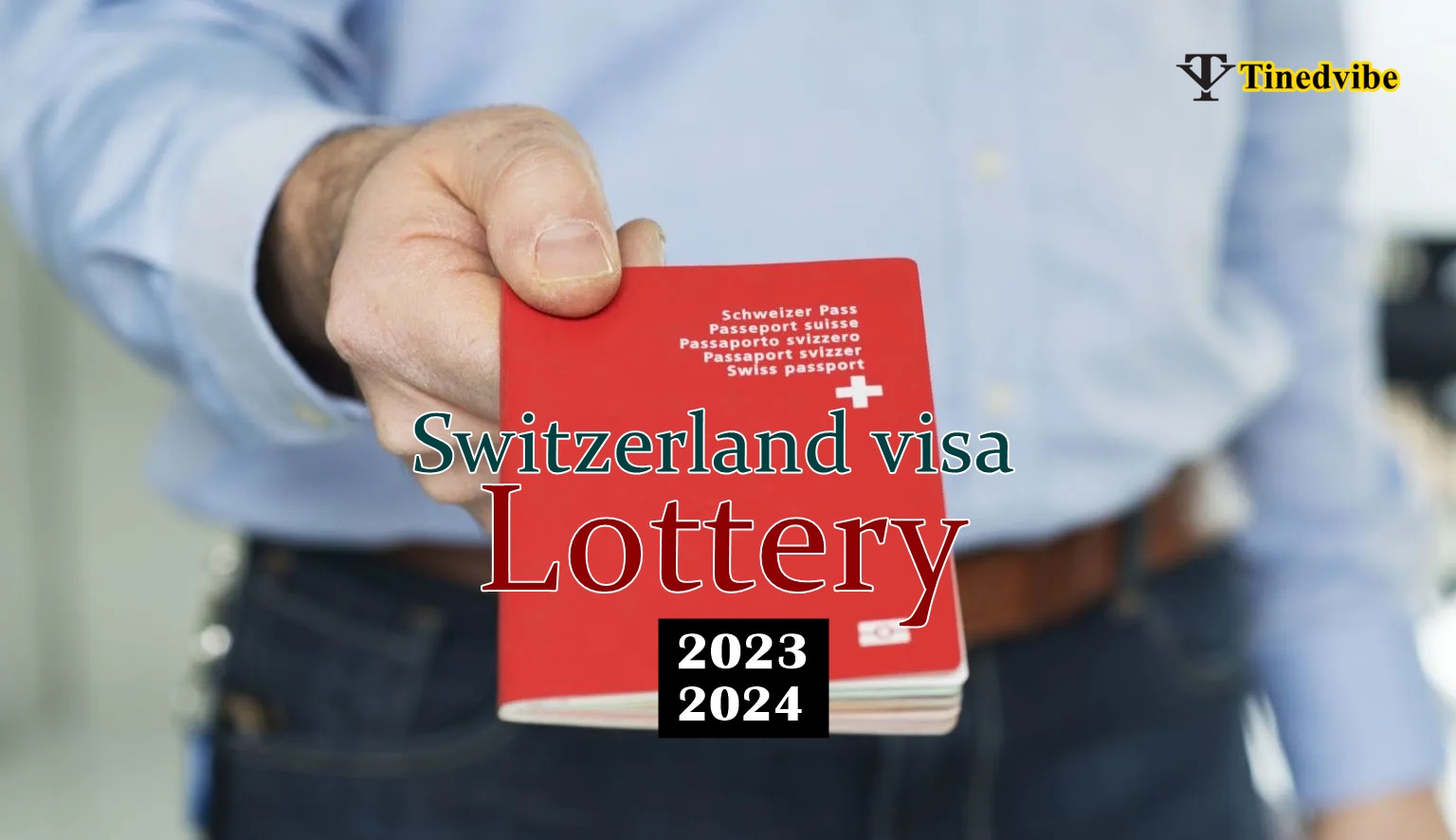 Switzerland visa Lottery 2023