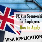 UK Visa Sponsorship for Employers – How to Apply