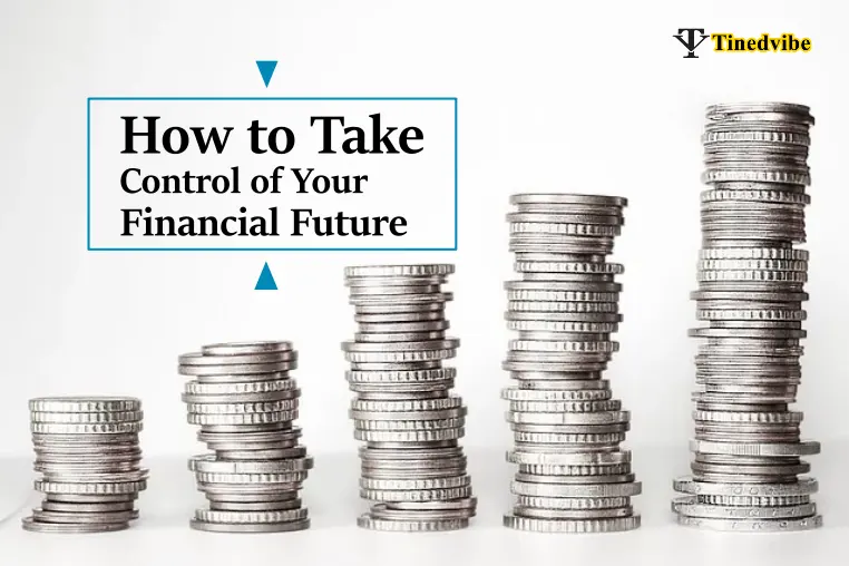 How to Take Control of Your Financial Future